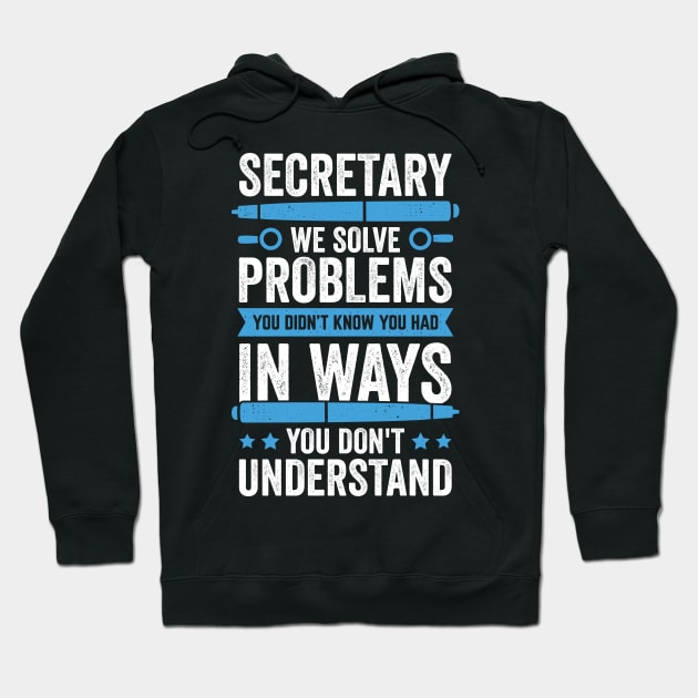 Funny Secretary Administrative Assistant Gift Hoodie by Dolde08